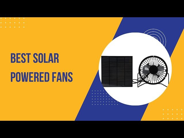 Solar-Powered Fans